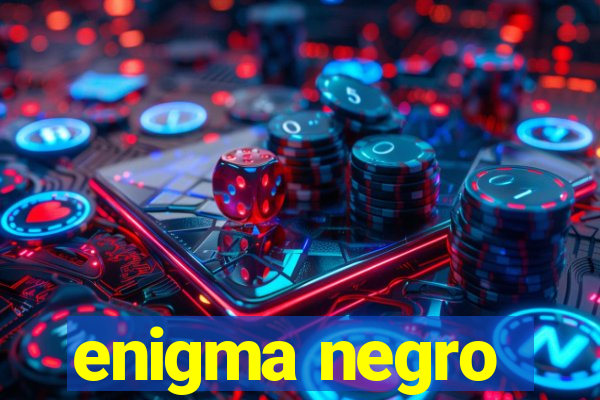 enigma negro